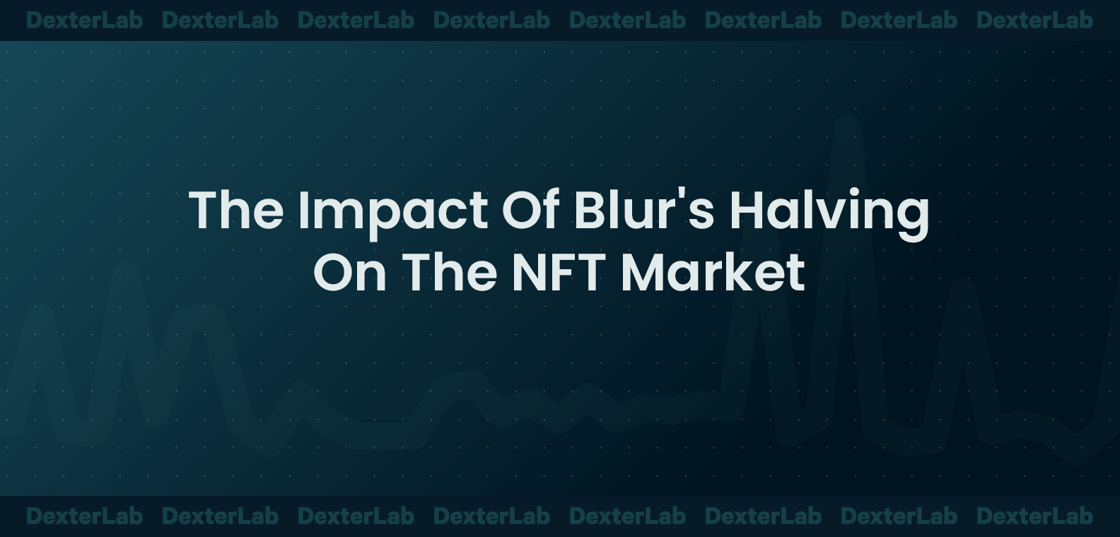 The Impact Of Blur's Halving On The NFT Market